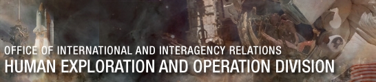 OFFICE OF INTERNATIONAL AND INTERAGENCY RELATIONS - Human Exploration and Operations Division
