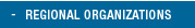 REGIONAL ORGANIZATIONS