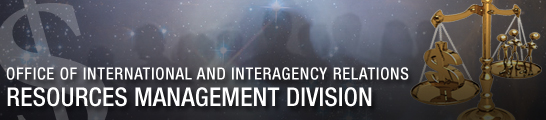 OFFICE OF INTERNATIONAL AND INTERAGENCY RELATIONS RESOURCES MANAGEMENT DIVISION