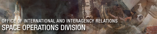 OFFICE OF INTERNATIONAL AND INTERAGENCY RELATIONS - SPACE OPERATIONS
